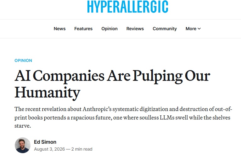 Snapshot of Hyperallergic article entitled, "AI Companies Are Pulping our Humanity," by Ed Simon. August 3, 2026.